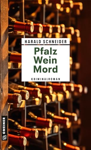 Pfalz Wein Mord: Kriminalroman (Hauptkommissar Palzki) von Gmeiner-Verlag