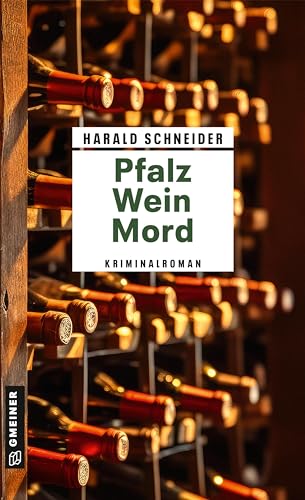 Pfalz Wein Mord: Kriminalroman (Hauptkommissar Palzki) von Gmeiner Verlag