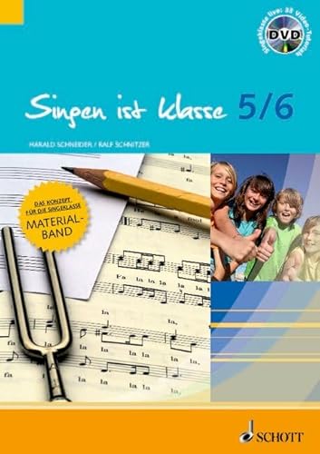 Singen ist klasse 5/6: Praxishilfen - Unterrichtsbausteine - Klavierbegleitungen - Stimmbildung. Gesang. Lehrerband. (schulmusik plus)