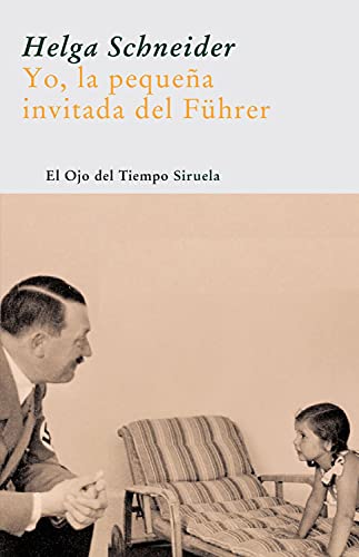 Yo, la pequeña invitada del Führer (El Ojo del Tiempo, Band 6)