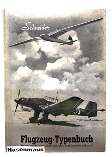 Flugzeug - Typenbuch 1944. Handbuch der deutschen Luftfahrt- und Zubehör- Industrie