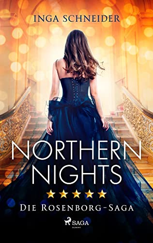 Northern Nights (Rosenborg-Saga, Band 2): Glamour, Macht und bittere Intrigen: Die Rosenborg-Saga geht weiter.