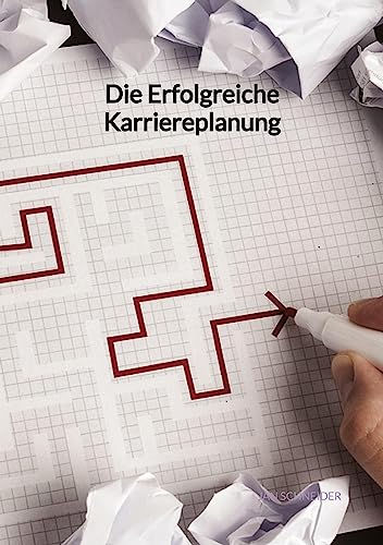 Die Erfolgreiche Karriereplanung: DE Die Erfolgreiche Karriereplanung: DE von Jaltas Books