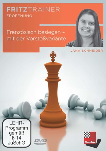 Französisch besiegen – mit der Vorstoßvariante: Fritztrainer - interaktives Videoschachtraining von Chess-Base