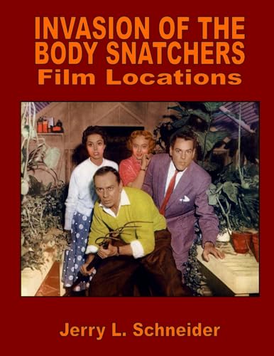 Invasion of the Body Snatchers Film Locations von Fiction House Press