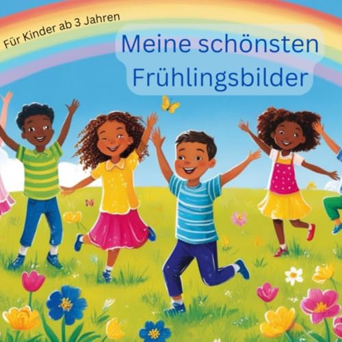 Meine schönsten Frühlingsbilder für Kinder ab 3 Jahren mit 50 Seiten zum Ausmalen und Kritzeln und selber kreativ werden von Independently published