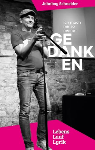 Ich mach mir so meine Gedanken: Lebenslauf-Lyrik, Teil 1 von Books on Demand
