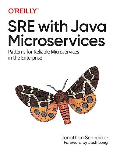SRE with Java Microservices: Patterns for Reliable Microservices in the Enterprise von O'Reilly Media