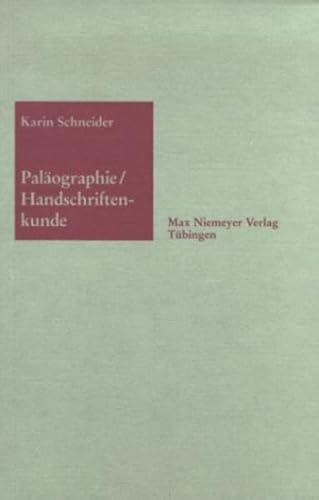Paläographie und Handschriftenkunde für Germanisten: Eine Einführung (Sammlung kurzer Grammatiken germanischer Dialekte. B: Ergänzungsreihe, Band 8) von De Gruyter