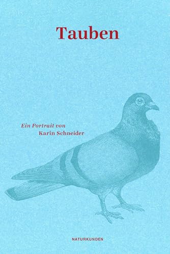 Tauben: Ein Portrait (Naturkunden) von Matthes & Seitz Verlag