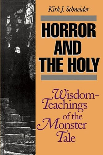 Horror and the Holy: Wisdom-Teachings of the Monster Tale Horror and the Holy: Wisdom-Teachings of the Monster Tale von Open Court