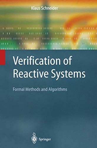 Verification of Reactive Systems: Formal Methods and Algorithms (Texts in Theoretical Computer Science. An EATCS Series)