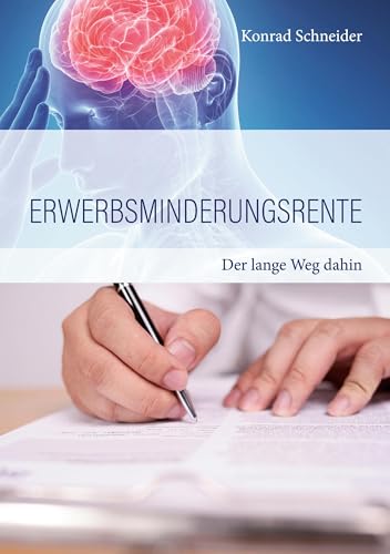 Erwerbsminderungsrente: Der lange Weg dahin von BoD – Books on Demand