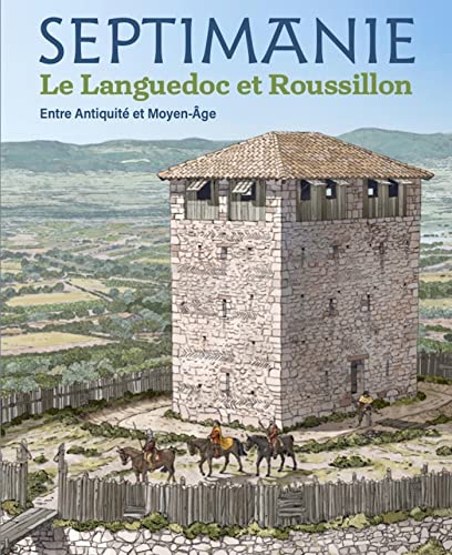 Septimanie: Le Languedoc et Roussillon von Snoeck Publishers
