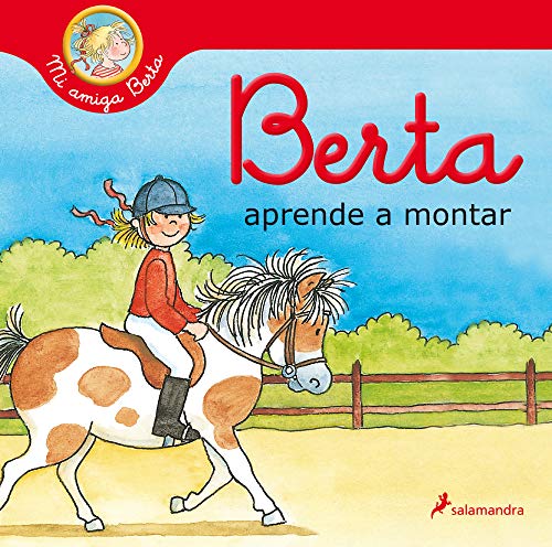Berta aprende a montar (Mi amiga Berta) (Colección Salamandra Infantil) von Salamandra Infantil y Juvenil
