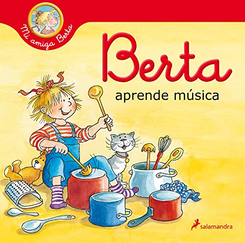 Berta aprende música (Mi amiga Berta) (Colección Salamandra Infantil)