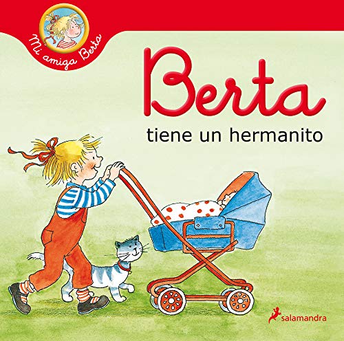 Berta tiene un hermanito (Mi amiga Berta) (Colección Salamandra Infantil)