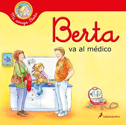 Berta va al médico (Mi amiga Berta) (Colección Salamandra Infantil)