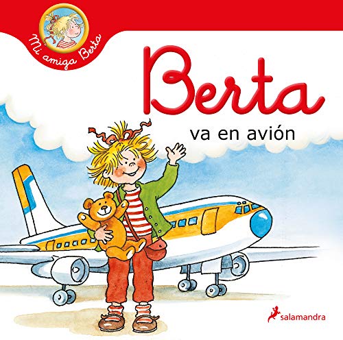 Berta va en avión (Mi amiga Berta) (Colección Salamandra Infantil)