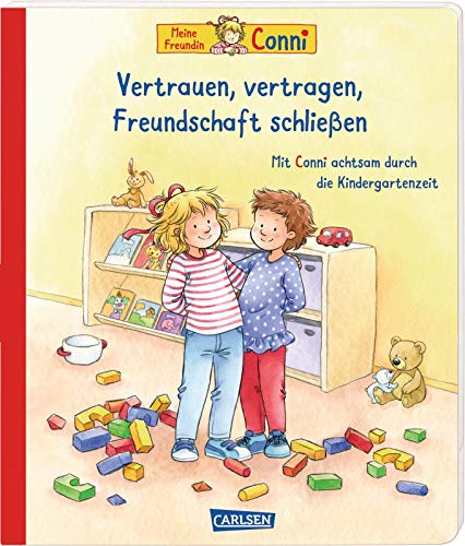 Conni-Pappbilderbuch: Vertrauen, vertragen, Freundschaft schließen. Achtsamkeit lernen für Kindergarten-Kinder: Mit hilfreichen Expert*innen-Tipps