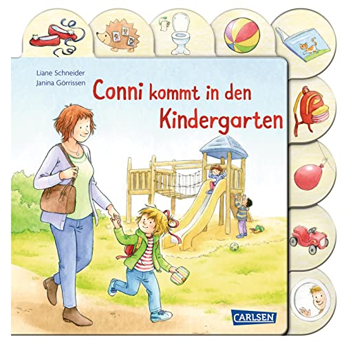 Conni-Pappbilderbuch: Conni kommt in den Kindergarten: Ein buntes Registerbuch ab 3 für Mädchen und Jungs zum Start in die Kita von Carlsen