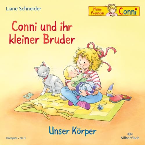 Conni und ihr kleiner Bruder / Unser Körper (Meine Freundin Conni - ab 3): 1 CD (Meine Freundin Conni - ab 3: Conni ab 3) von Silberfisch