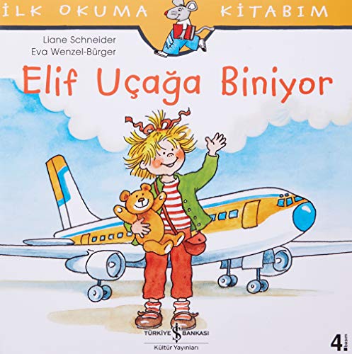 Elif Ucaga Biniyor: İlk Okuma Kitabım Elif Ucaga Biniyor: İlk Okuma Kitabım