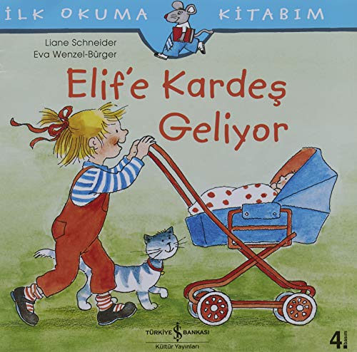 Elife Kardes Geliyor: Ilk Okuma Kitabim Elife Kardes Geliyor: Ilk Okuma Kitabim