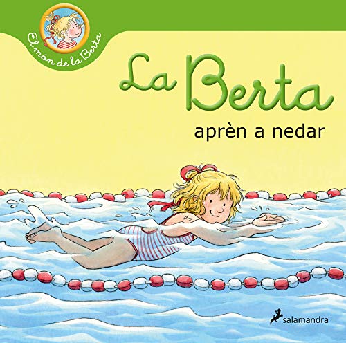 La Berta aprèn a nedar (El món de la Berta) (Colección Salamandra Infantil) von Ediciones Salamandra