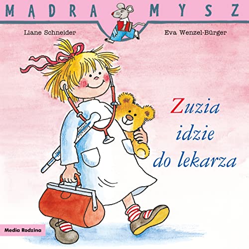 Mądra Mysz. Zuzia idzie do lekarza von Media Rodzina