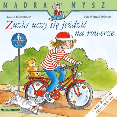 Mądra Mysz. Zuzia uczy się jeździć na rowerze Mądra Mysz. Zuzia uczy się jeździć na rowerze