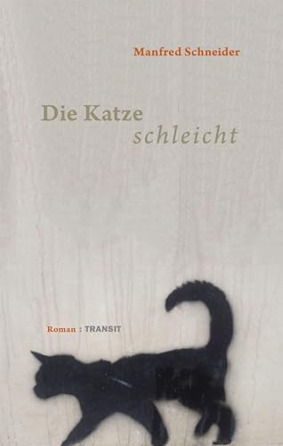 Die Katze schleicht: Roman von Transit