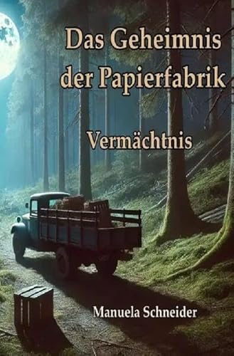 Dilogie "Das Geheimnis der Papierfabrik" / Das Geheimnis der Papierfabrik - Vermächtnis von epubli