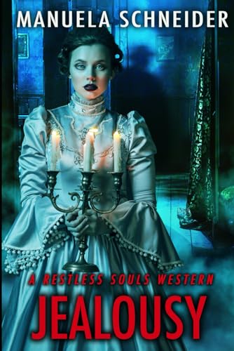 Jealousy: A Restless Souls Western