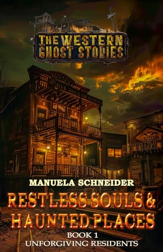 Restless Souls & Haunted Places: Book 1 Unforgiving Residents Restless Souls & Haunted Places: Book 1 Unforgiving Residents von EK-2 Publishing