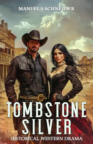 Tombstone Silver: Historical Western Drama von EK-2 Publishing