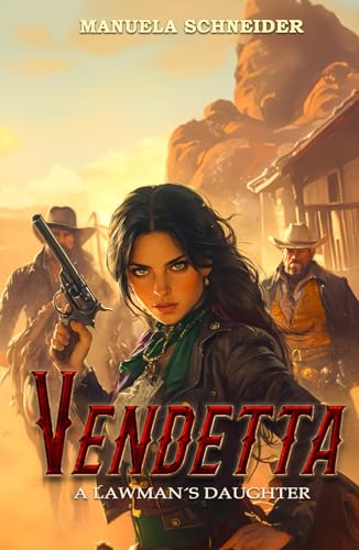Vendetta: A Lawman's Daughter von EK-2 Publishing