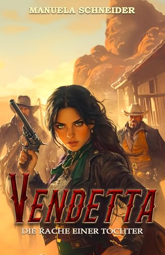 Vendetta: Die Rache einer Tochter Vendetta: Die Rache einer Tochter von EK-2 Publishing