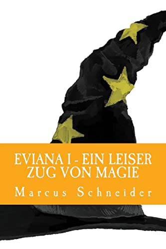 Eviana: Ein leiser Zug von Magie von CREATESPACE