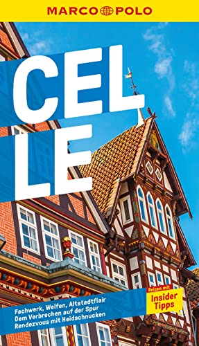 MARCO POLO Reiseführer Celle von MARCO POLO ein Imprint von MAIRDUMONT