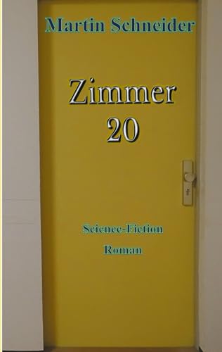 Zimmer 20: Wenn Computer die Erziehung übernehmen von Book on Demand