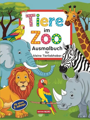Tiere im Zoo - Ausmalbuch für kleine Tierfreunde - 50 detailreiche Tierbilder