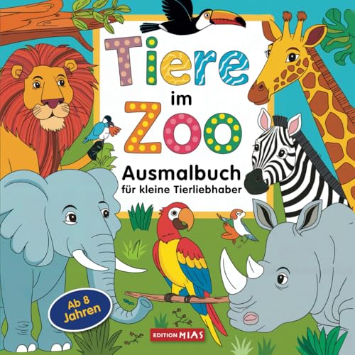 Tiere im Zoo - Ausmalbuch für kleine Tierfreunde ab 8 Jahre - 50 detailreiche Tierbilder