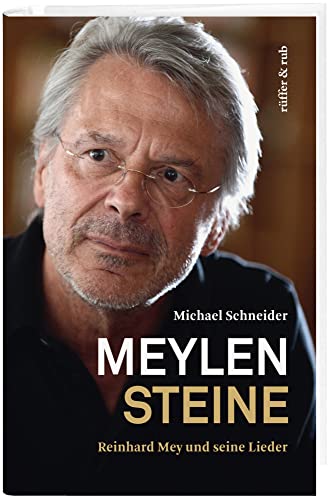 Meylensteine: Reinhard Mey und seine Lieder von Rüffer&Rub Sachbuchverlag