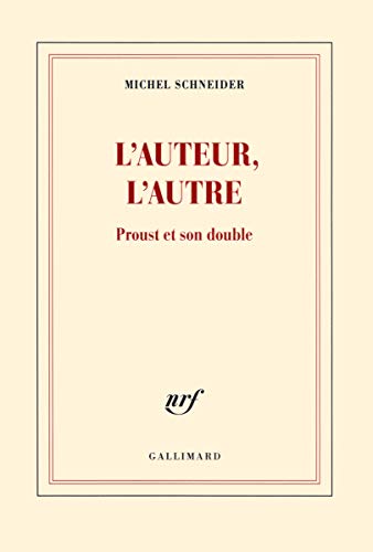 L'auteur, l'autre: Proust et son double von GALLIMARD