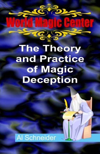 The Theory and Practice of Magic Deception von CreateSpace Independent Publishing Platform