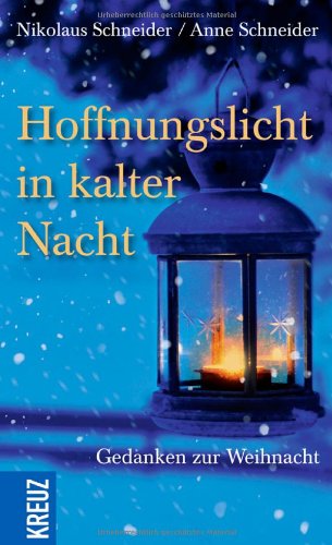Hoffnungslicht in kalter Nacht: Gedanken zur Weihnacht