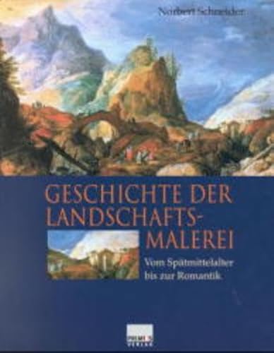 Geschichte der Landschaftsmalerei: Vom Spätmittelalter bis zur Romantik