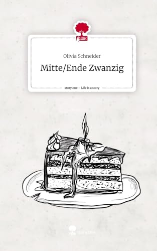 Mitte/Ende Zwanzig. Life is a Story - story.one von story.one publishing