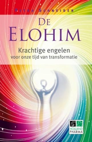 De Elohim: krachtige engelen voor onze tijd van transformatie